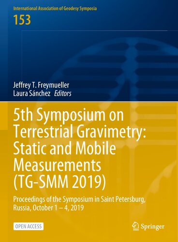 5th Symposium on Terrestrial Gravimetry: Static and Mobile Measurements (TG-SMM 2019): Proceedings of the Symposium in Saint Petersburg, Russia, October 1 – 4, 2019