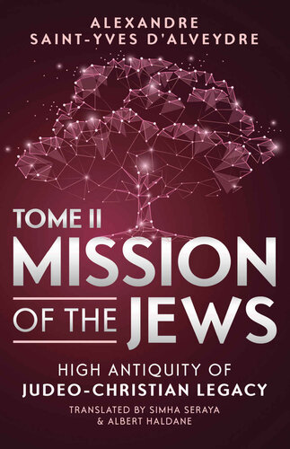 MISSION OF THE JEWS - TOME II: HIGH ANTIQUITY OF JUDEO-CHRISTIAN LEGACY