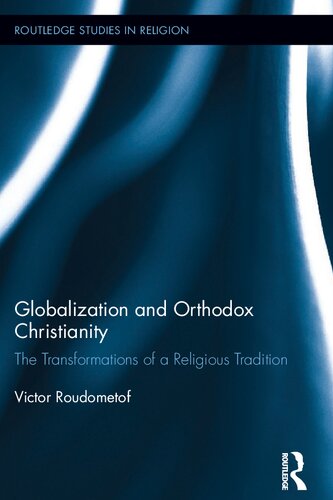 Globalization and Orthodox Christianity: The Transformations of a Religious Tradition