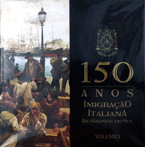 150 anos da imigração italiana no Rio Grande do Sul