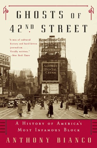 Ghosts of 42nd Street - A History of America's Most Infamous Block