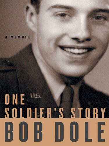 One Soldier's Story - A Memoir