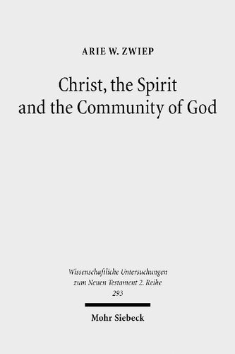 Christ, the Spirit and the Community of God: Essays on the Acts of the Apostles (Wissenschaftliche Untersuchungen Zum Neuen Testament 2.Reihe)