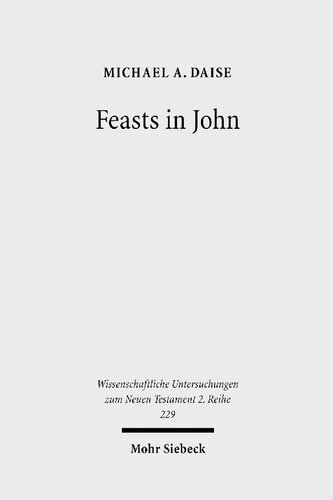 Feasts in John: Jewish Festivals and Jesus' 