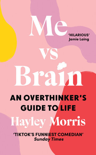 Me Vs Brain: An Overthinker's Guide to Life