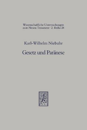 Gesetz und Paränese: Katechismusartige Weisungsreihen in der frühjüdischen Literatur