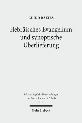 Hebräisches Evangelium und synoptische Überlieferung: Untersuchungen zum hebräischen Hintergrund der Evangelien