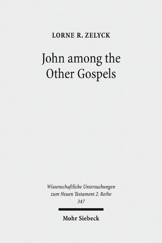 John among the Other Gospels: The Reception of the Fourth Gospel in the Extra-Canonical Gospels