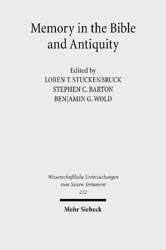 Memory in the Bible and Antiquity: The Fifth Durham-Tübingen Research Symposium (Durham, September 2004)