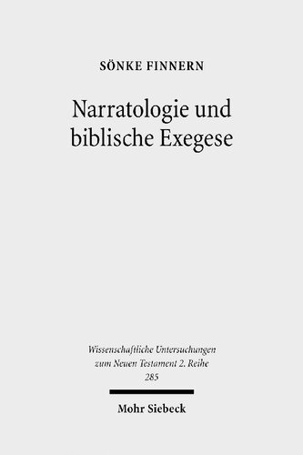 Narratologie und biblische Exegese: Eine integrative Methode der Erzählanalyse und ihr Ertrag am Beispiel von Matthäus 28