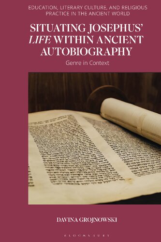 Situating Josephus’ Life within Ancient Autobiography: Genre in Context