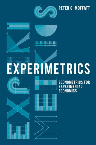 Experimetrics: Econometrics for Experimental Economics