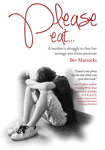 Please eat… A mother's struggle to free her teenage son from anorexia