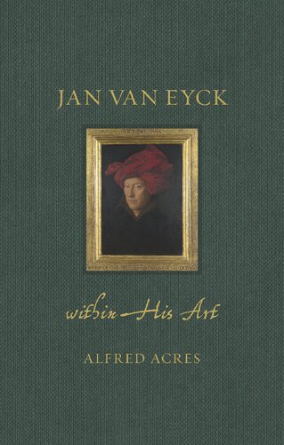 Jan van Eyck within His Art