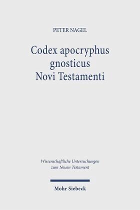 Codex apocryphus gnosticus Novi Testamenti: Band 2: Briefe und Apokalypsen aus den Schriften von Nag Hammadi und dem Codex Tchacos mit einer Neuausgabe der "Epistula Apostolorum". Koptisch und deutsch