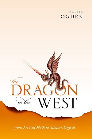 The Dragon in the West: From Ancient Myth to Modern Legend