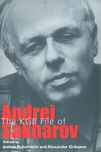 The KGB File of Andrei Sakharov (Annals of Communism Series)