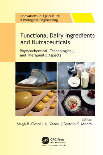 Functional Dairy Ingredients and Nutraceuticals: Physicochemical, Technological, and Therapeutic Aspects