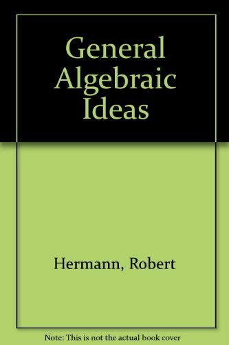 General Algebraic Ideas