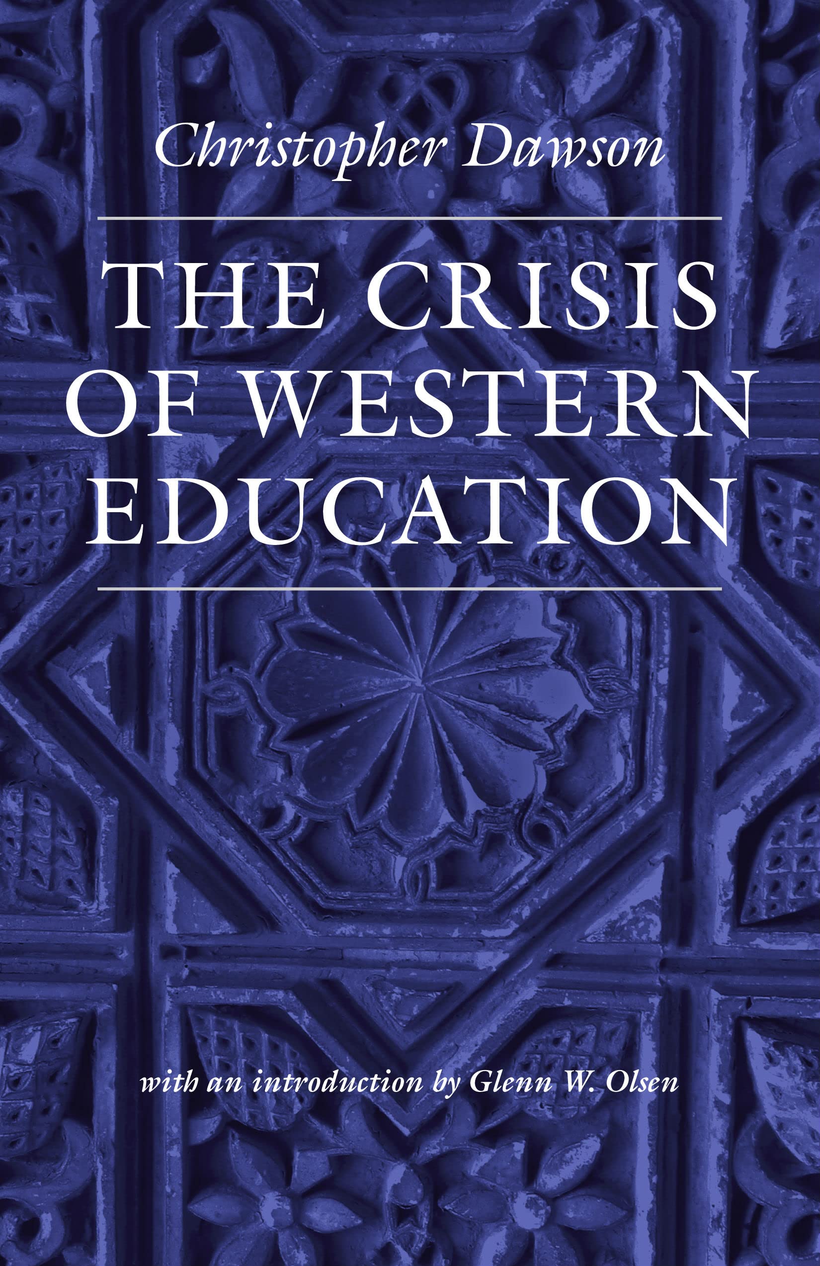 The Crisis of Western Education (Works of Christopher Dawson)