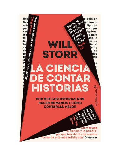 La ciencia de contar historias. Por qué las historias nos hacen humanos y cómo contarlas mejor.