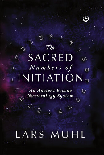 The Sacred Numbers of Initiation: An Ancient Essene Numerology System