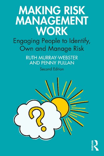 Making Risk Management Work: Engaging People to Identify, Own and Manage Risk