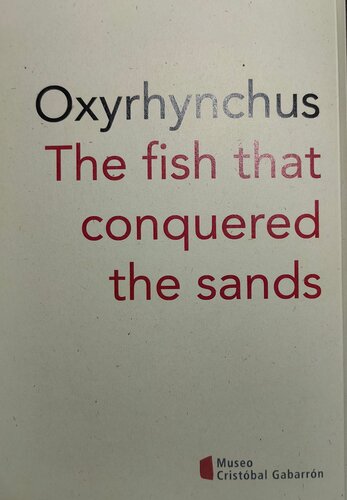 Oxyrhynchus. The fish that conquered the sands