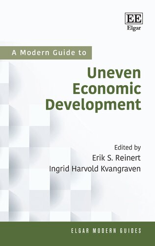 A Modern Guide to Uneven Economic Development (Elgar Modern Guides)