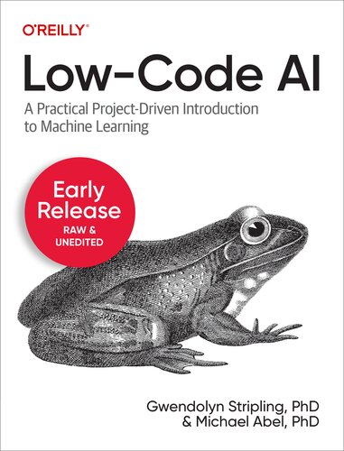 Low-Code AI A Practical Project-Driven Introduction to Machine Learning