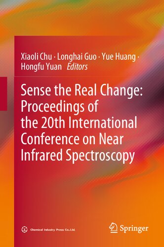 Sense the Real Change: Proceedings of the 20th International Conference on Near Infrared Spectroscopy