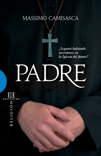 Padre: ¿Seguirá habiendo sacerdotes en la Iglesia del futuro?