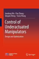 Control of Underactuated Manipulators: Design and Optimization