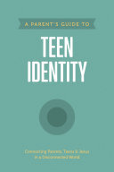 A Parent’s Guide to Teen Identity