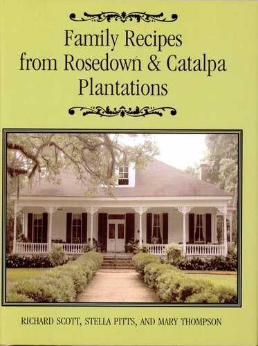 Family Recipes from Rosedown and Catalpa Plantations