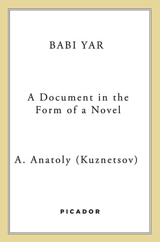 Babi Yar: A Document in the Form of a Novel; New, Complete, Uncensored Version