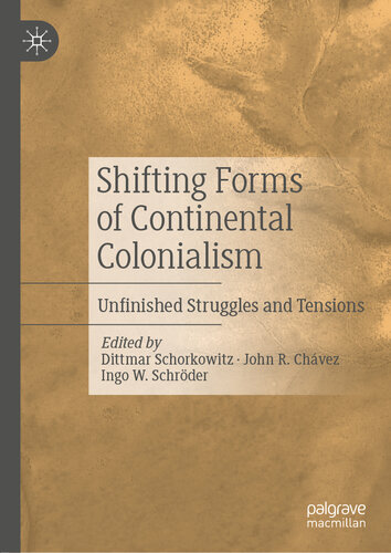 Shifting Forms of Continental Colonialism: Unfinished Struggles and Tensions