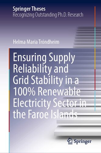 Ensuring Supply Reliability and Grid Stability in a 100% Renewable Electricity Sector in the Faroe Islands (Springer Theses)