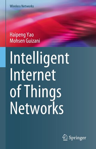 Intelligent Internet of Things Networks (Wireless Networks)