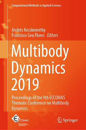 Multibody Dynamics 2019: Proceedings of the 9th ECCOMAS Thematic Conference on Multibody Dynamics (Computational Methods in Applied Sciences Book 53)