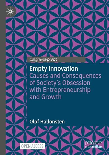 Empty Innovation: Causes and Consequences of Society's Obsession with Entrepreneurship and Growth