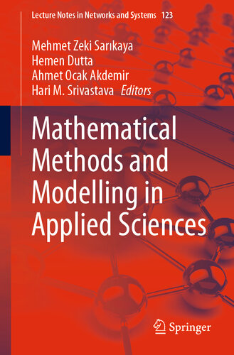 Mathematical Methods and Modelling in Applied Sciences (Lecture Notes in Networks and Systems Book 123)