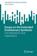 Essays on the Extended Evolutionary Synthesis: Formalizations and Expansions