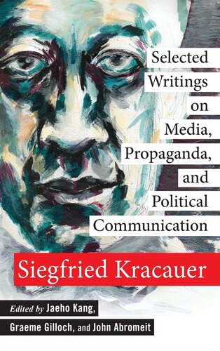Selected Writings on Media, Propaganda, and Political Communication (New Directions in Critical Theory, 80)