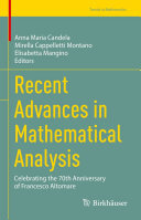 Recent Advances in Mathematical Analysis: Celebrating the 70th Anniversary of Francesco Altomare