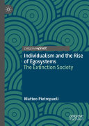 Individualism and the Rise of Egosystems: The Extinction Society