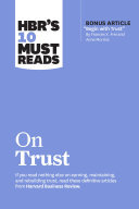 HBR's 10 Must Reads on Trust (with bonus article 