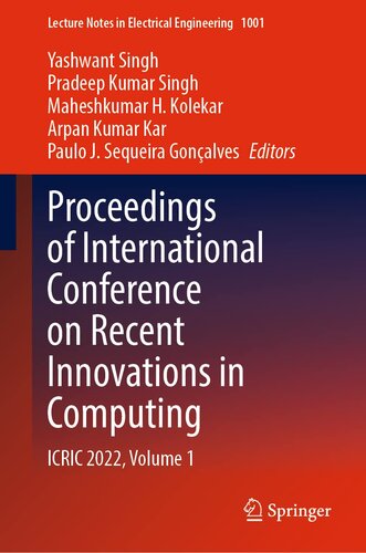 Proceedings of International Conference on Recent Innovations in Computing: ICRIC 2022, Volume 1 (Lecture Notes in Electrical Engineering, 1001)