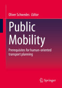 Public Mobility: Prerequisites for human-oriented transport planning