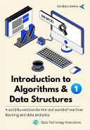 Introduction to Algorithms and Data Structures: A solid foundation for the real world of machine learning and data analytics